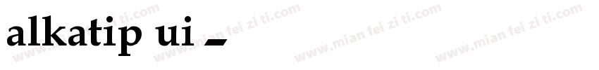 alkatip ui字体转换